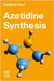 Azetidine Synthesis by Navjeet Kaur
