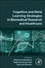 Cognitive and Meta Learning Strategies in Biomedical Research and Healthcare by Chinmay Chakraborty