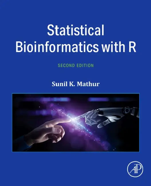 Statistical Bioinformatics with R by Sunil K. Mathur