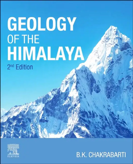 Geology of the Himalaya by B. K. Chakrabarti