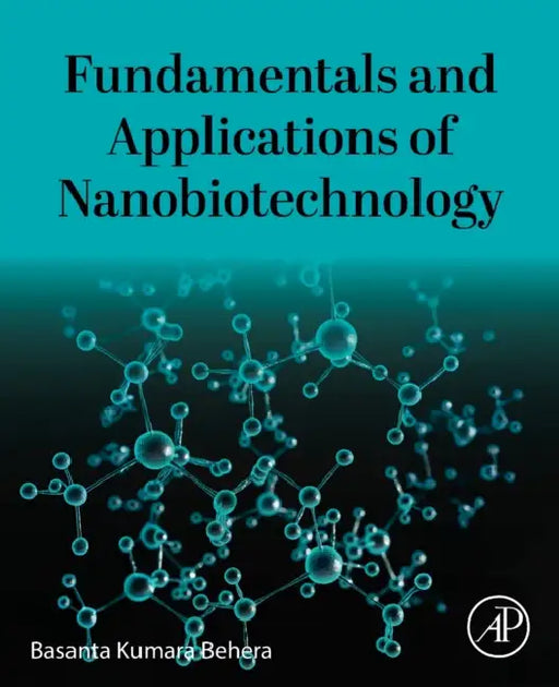 Fundamentals and Applications of Nanobiotechnology by Basanta Kumara Behera