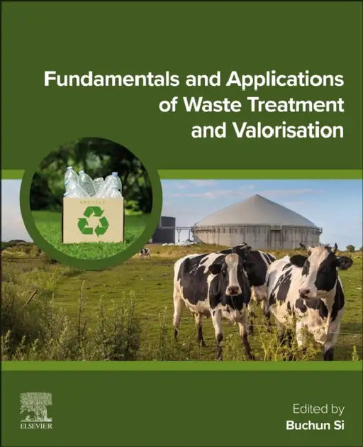 Fundamentals and Applications of Waste Treatment and Valorization by Buchun Si