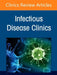 Clostridioides Difficile Infection, an Issue of Infectious Disease Clinics of North America: Volume 39-4 by Vincent B. Young