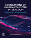 Foundations of Human-Computer Interaction: Designing for Cognitive Alignment by Robert Atkinson
