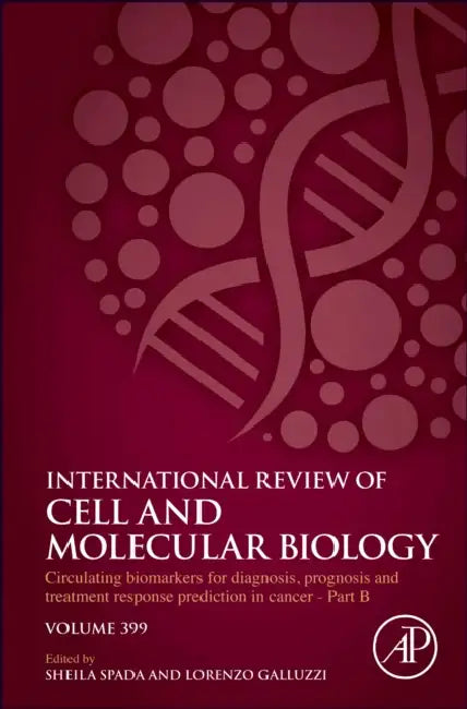 Circulating Biomarkers for Diagnosis, Prognosis and Treatment Response Prediction in Cancer - Part B by Lorenzo Galluzzi