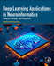 Deep Learning Applications in Neuroinformatics: Advances, Methods, and Perspectives by Karthik Ramamurthy