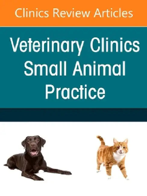 Hot Topics in Emergency and Critical Care, an Issue of Veterinary Clinics of North America: Small Animal Practice: Volume 55-3 by Elisa M. Mazzaferro