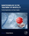 Nanotechnology in the Treatment of Infertility: Practical Applications and Future Insights by Pankaj Sharma