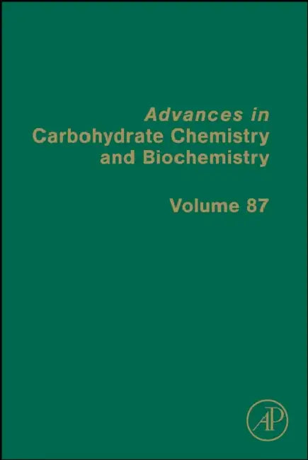 Advances in Carbohydrate Chemistry and Biochemistry by Nicole L. Snyder