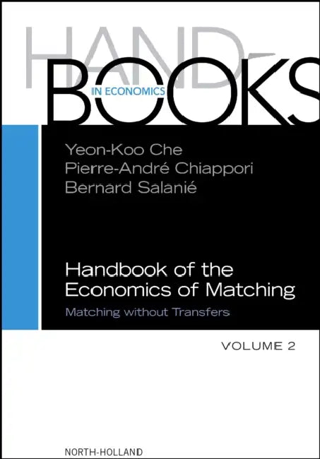 Handbook of the Economics of Matching by Yeon-Koo Che