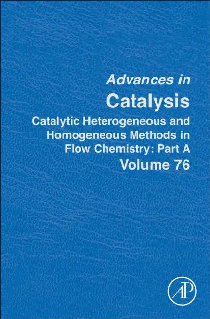 Catalytic Heterogeneous and Homogeneous Methods in Flow Chemistry: Part A by Montserrat Diéguez