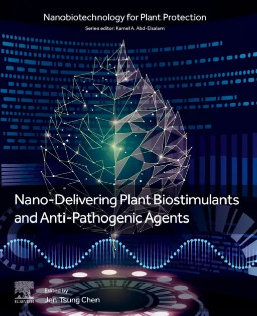 Nano-Delivering Plant Biostimulants and Anti-Pathogenic Agents by Jen-Tsung Chen