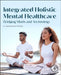 Integrated Holistic Mental Healthcare: Bridging Minds and Technology by K. Jayasankara Reddy