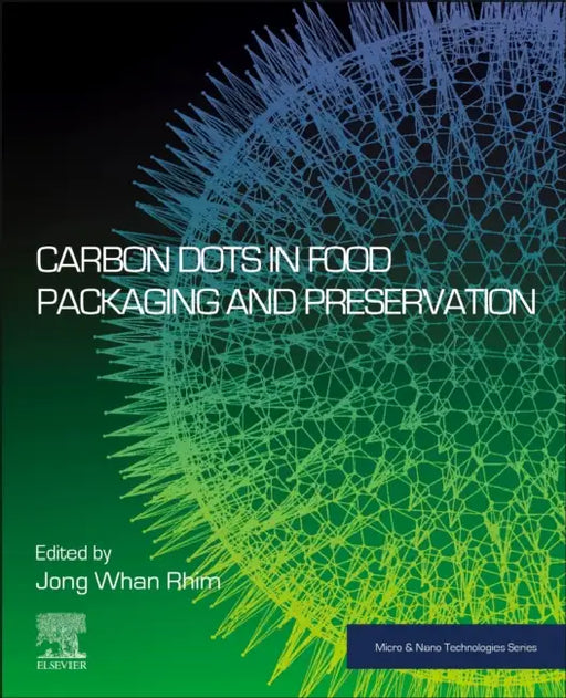 Carbon Dots in Food Packaging and Preservation by Jong Whan Rhim