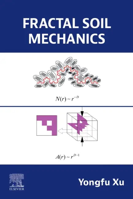Fractal Soil Mechanics by Yongfu Xu