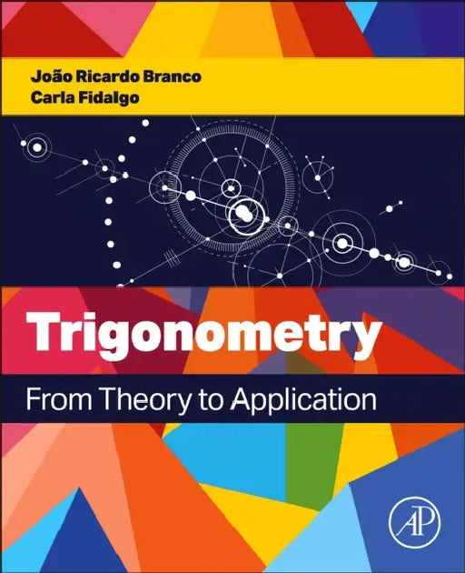 Trigonometry: From Theory to Application by João Ricardo Branco