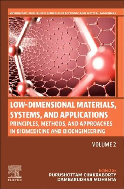 Low-Dimensional Materials, Systems, and Applications, Volume 2: Principles, Methods, and Approaches in Biomedicine and Bioengineering by Purushottam Chakraborty