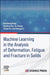 Machine Learning in the Analysis of Deformation, Fatigue and Fracture in Solids by Guozheng Kang