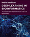 Deep Learning in Bioinformatics: Techniques and Applications in Practice by Habib Izadkhah