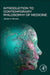 Introduction to Contemporary Philosophy of Medicine by James A. Marcum