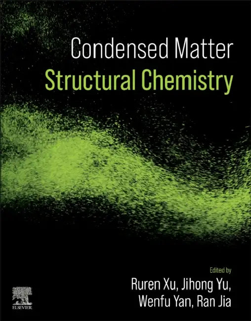 Condensed Matter Structural Chemistry by Ruren Xu, Jihong Yu, Wenfu Yan