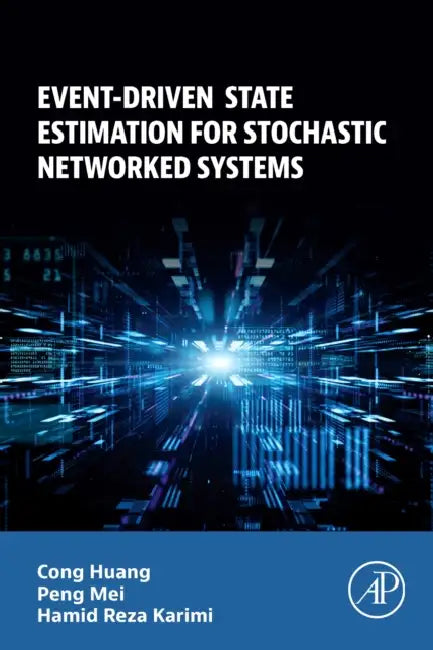 Event-Driven State Estimation for Stochastic Networked Systems by Cong Huang