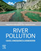 River Pollution: Causes, Consequences and Remediation by Ningombam Linthoingambi Devi, Amrita Srivastava