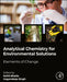Analytical Chemistry for Environmental Solutions: Elements of Change by Rohit Bhatia, Gagandeep Singh