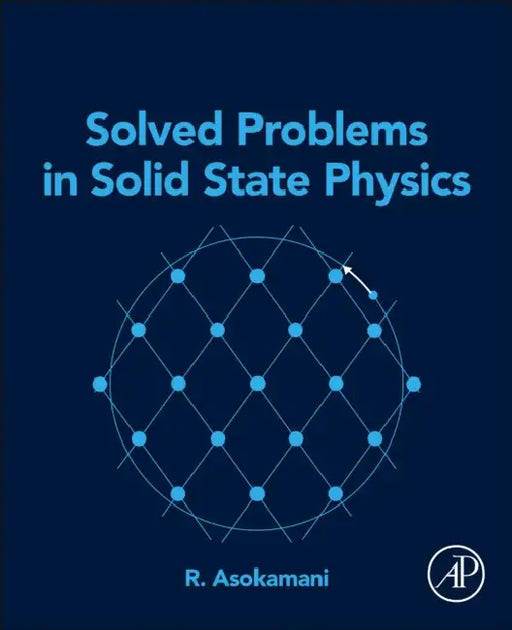 Solved Problems in Solid State Physics by R. Asokamani