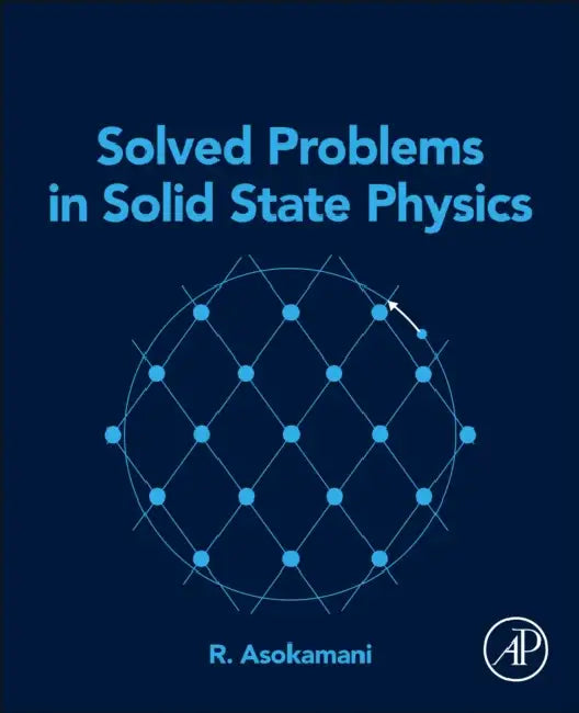 Solved Problems in Solid State Physics by R. Asokamani
