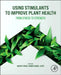 Using Stimulants to Improve Plant Health: From Stress to Strength by Arafat Abdel Hamed 