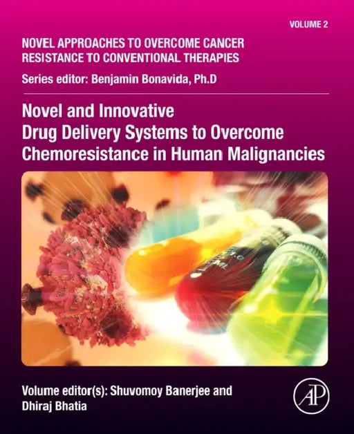 Novel and Innovative Drug Delivery Systems to Overcome Chemoresistance in Human Malignancies by Shuvomoy Banerjee, Dhiraj Bhatia