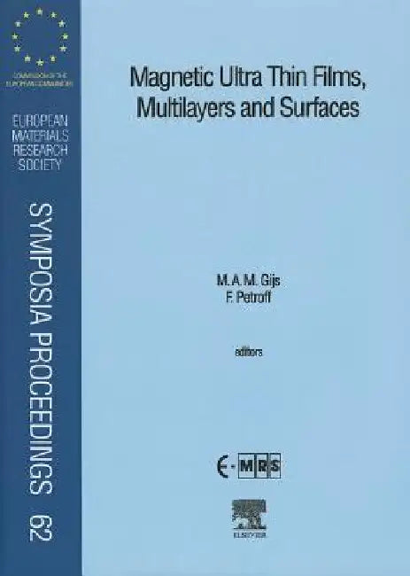 Magnetic Ultra Thin Films, Multilayers and Surfaces by F. Petroff