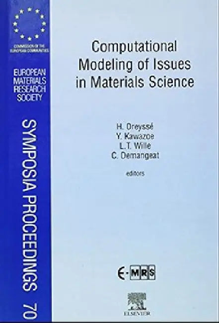 Computational Modeling of Issues in Materials Science by H. Dreyssé