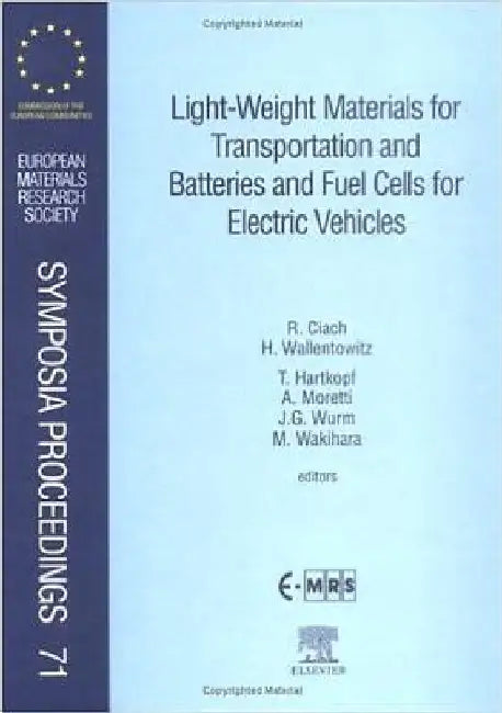 Light-Weight Materials for Transportation and Batteries and Fuel Cells for Electric Vehicles by R. Ciach