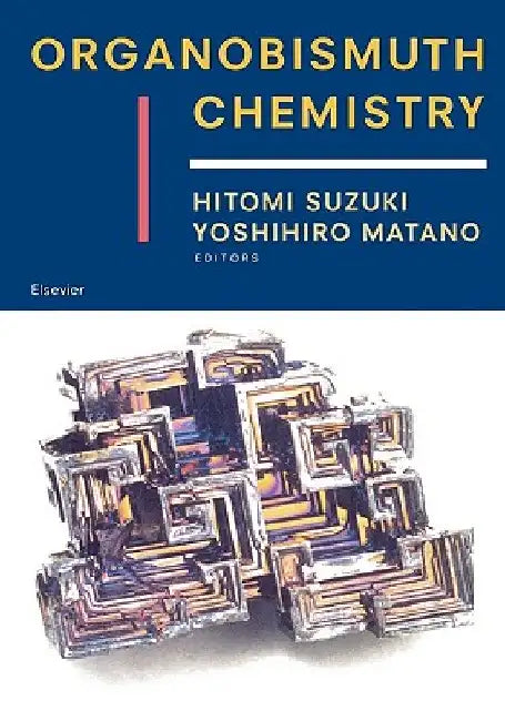 Organobismuth Chemistry by Hitomi Suzuki