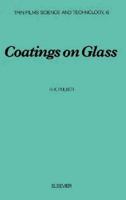 Coatings on Glass: Volume 6 by H. K. Pulker