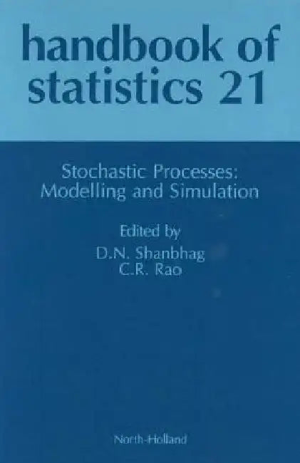 Stochastic Processes: Modeling and Simulation by D. N. Shanbhag