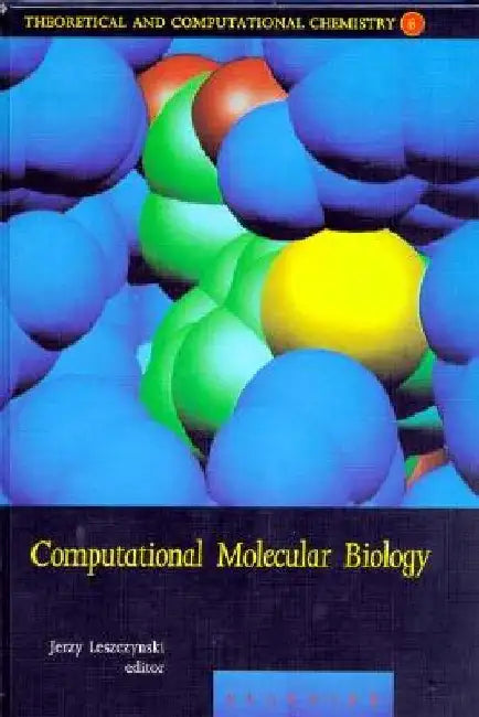 Computational Molecular Biology by J. Leszczynski