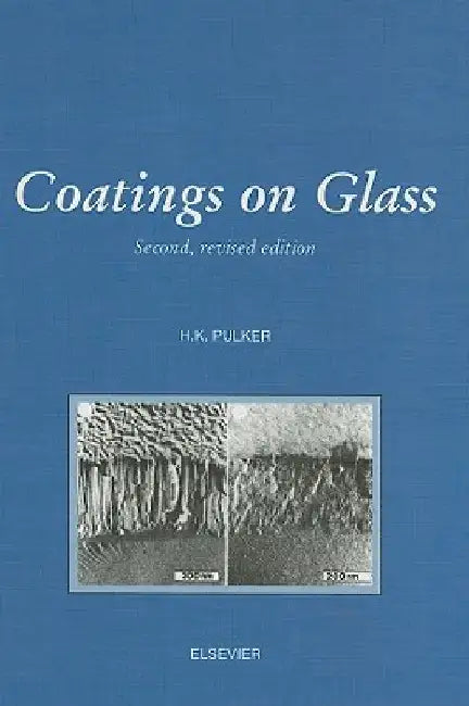 Coatings on Glass by H. Pulker