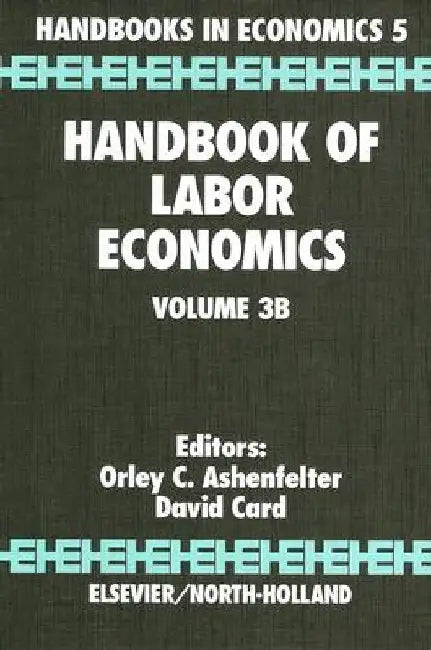 Handbook of Labor Economics by Orley Ashenfelter