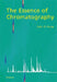 The Essence of Chromatography by Colin F. Poole