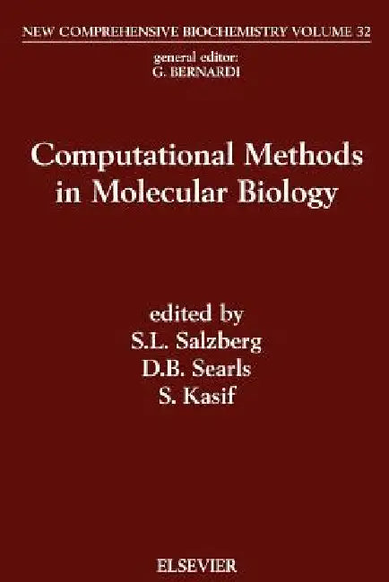 Computational Methods in Molecular Biology: Volume 32 by S. L. Salzberg, D. B. Searls, S. Kasif
