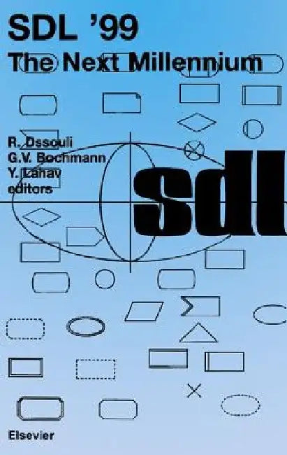 SDL '99: The Next Millennium by R. Dssouli