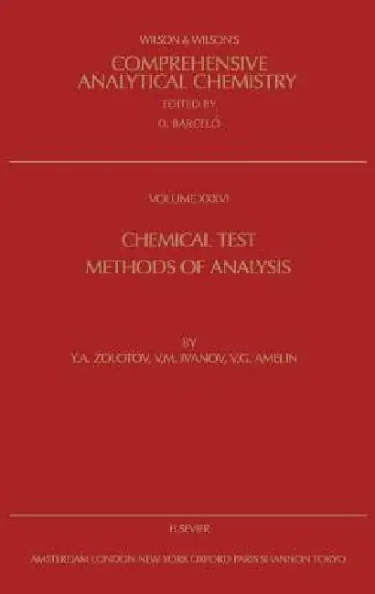Chemical Test Methods of Analysis: Volume 36 by Y. a. Zolotov, V. M. Ivanov, V. G. Amelin