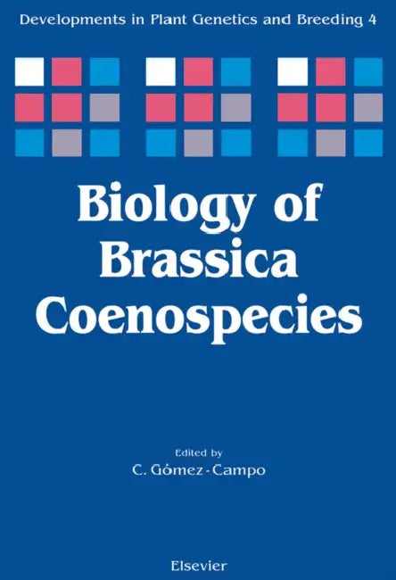 Biology of Brassica Coenospecies: Volume 4 by C. Gomez-Campo