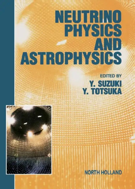 Neutrino Physics and Astrophysics by Y. Suzuki, Y. Totsuka