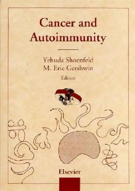 Cancer and Autoimmunity by M. E. Gershwin