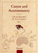 Cancer and Autoimmunity by M. E. Gershwin