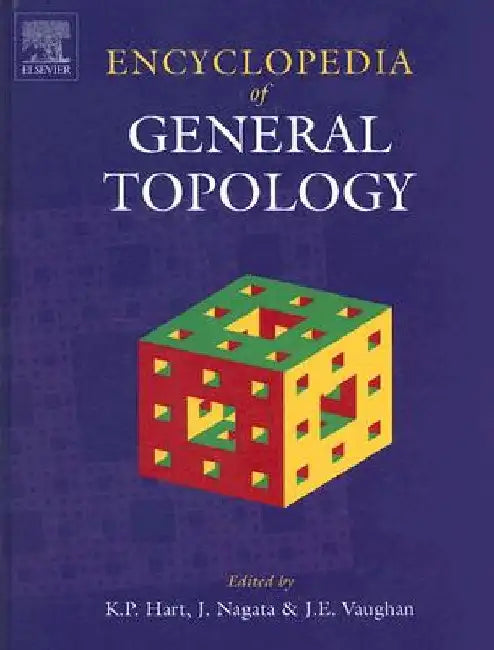 Encyclopedia of General Topology by K. P. Hart